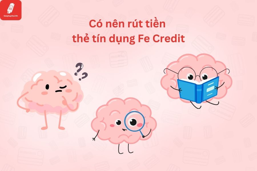 co nen rut tien tu the tin dung fe credit