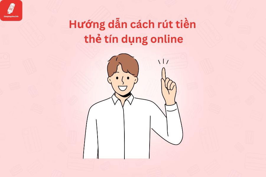 cách rút tiền the tín dụng online