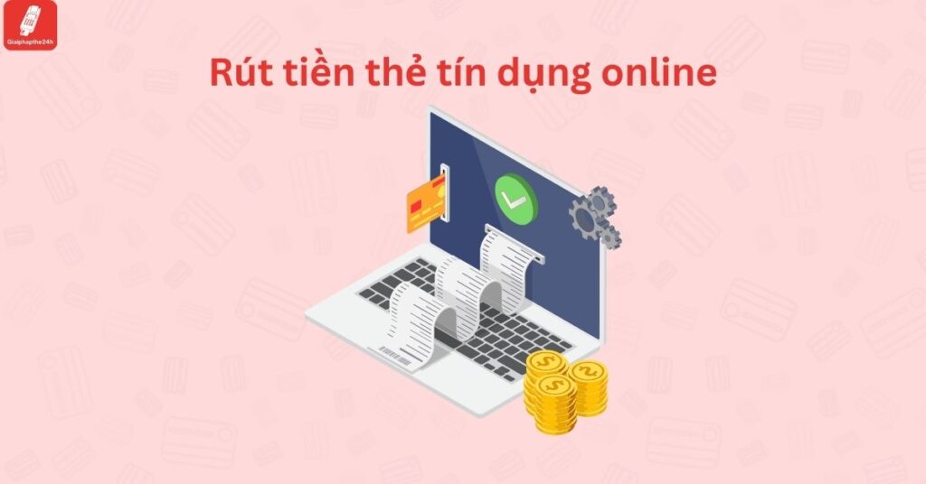 rut-tien-the-tin-dung-online-hieu-qua