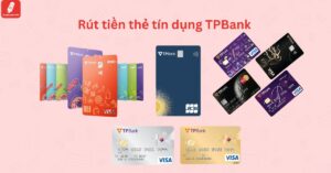 Gợi ý cách rút tiền thẻ tín dụng TPBank an toàn và nhanh chóng