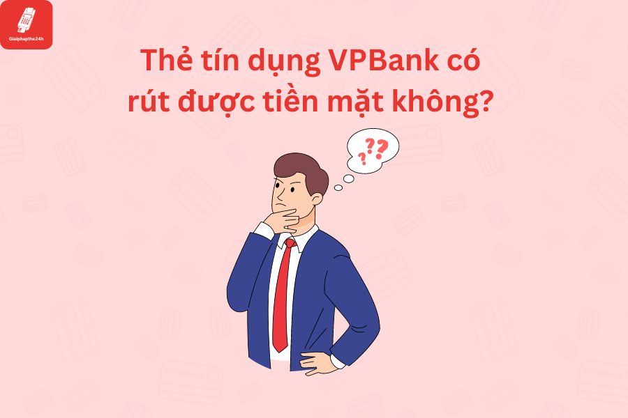 co the rut tien the tin dung vpbank khong