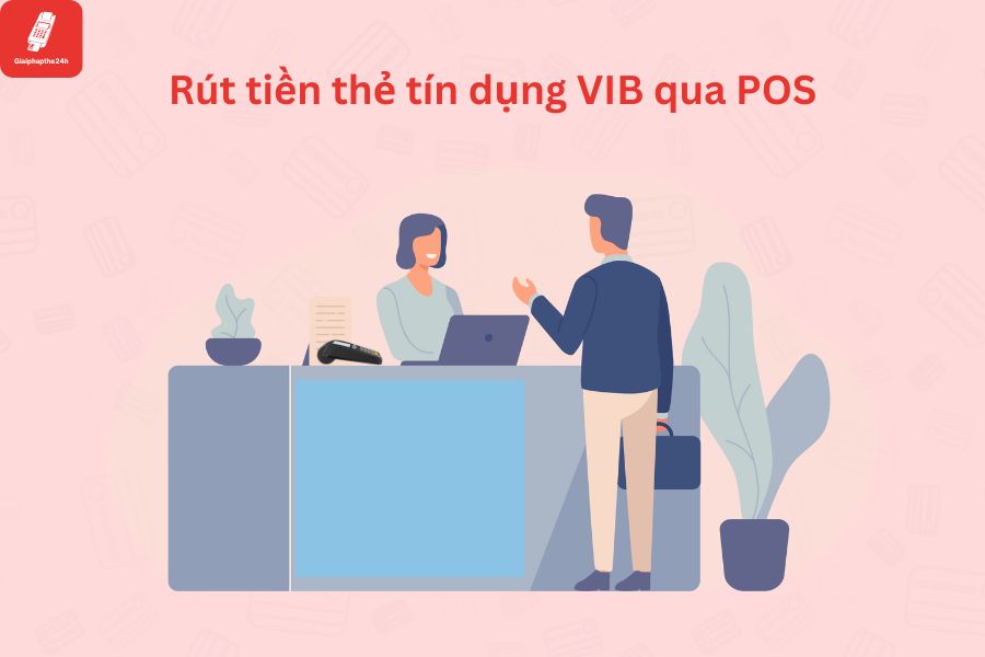 rút tiền thẻ tín dụng VIB qua POS