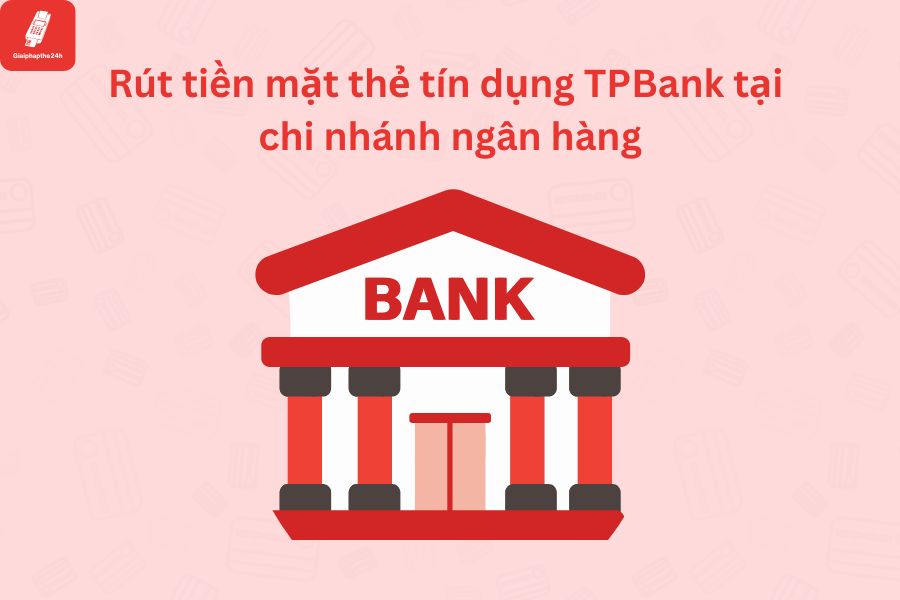 rut tien the tin dung tpbank tai ngan hang