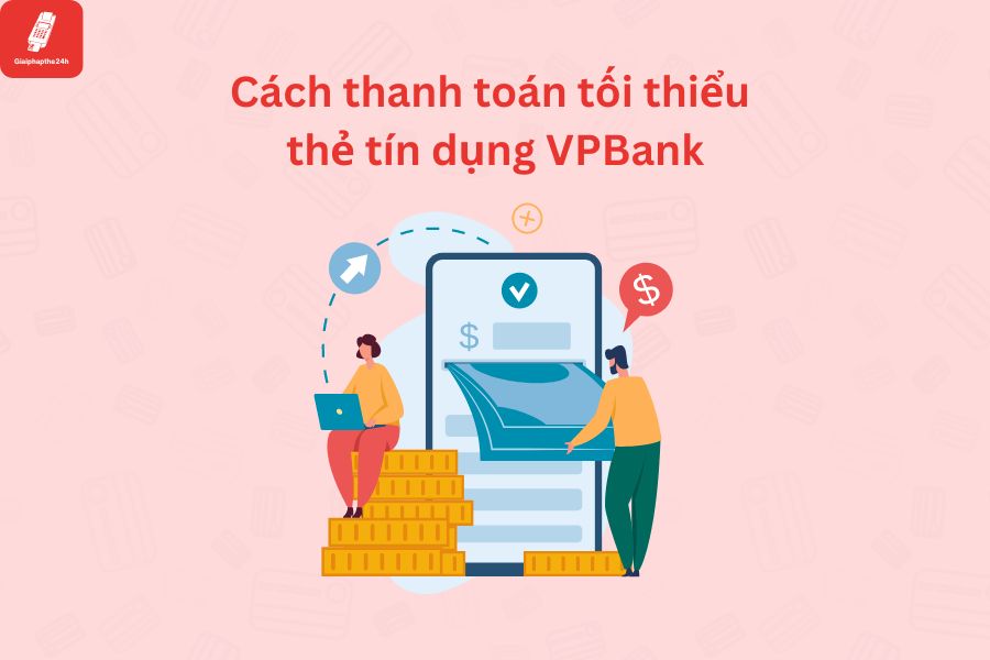 thanh toán tối thiểu the tín dụng vpbank