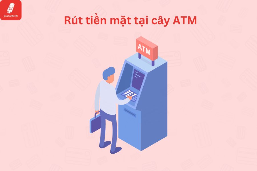 rut tien mat tu cay atm